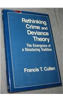 Rethinking Crime and Deviance Theory: The Emergence of a Structuring Tradition