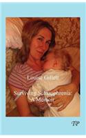 Surviving Schizophrenia: A Memoir