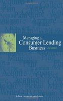 Managing a Consumer Lending Business, 2nd edition