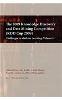 The 2009 Knowledge Discovery and Data Mining Competition (Kdd Cup 2009): Challenges in Machine Learning, Volume 3