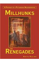 Millhunks and Renegades