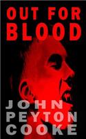 Out for Blood: A Vampire Novel