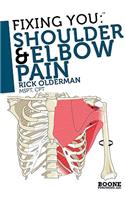 Fixing You: Shoulder and Elbow Pain