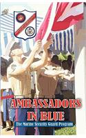 AMBASSADORS IN BLUE - The Marine Security Guard Program