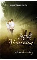 Joyful Mourning