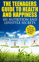 Teenagers Guide To Health And Happiness