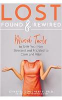 Lost Found & Rewired
