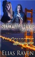 Shadow & Flame - Part Two