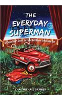 The Everyday Superman