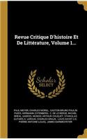 Revue Critique D'histoire Et De Littérature, Volume 1...