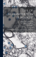 Life of Alexander Von Humboldt