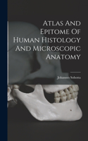 Atlas And Epitome Of Human Histology And Microscopic Anatomy