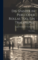 Spanier in Peru, Oder Rollas Tod, Ein Trauerspiel