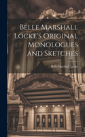 Belle Marshall Locke's Original Monologues and Sketches