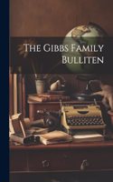 The Gibbs Family Bulliten
