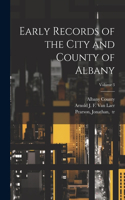 Early Records of the City and County of Albany; Volume 3
