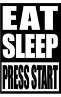 Eat Sleep Press Start Notebook for Video Game Collectors, Medium Ruled Journal