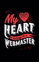 My Heart Belongs to a Webmaster: 6x9 inches college ruled notebook, 120 Pages, Composition Book and Journal, lovely gift for your favorite Webmaster