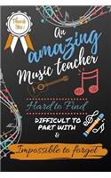 An Amazing Music Teacher Hard to Find Difficult to Part With & Impossible to Forget