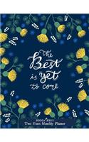 The Best Is Yet to Come