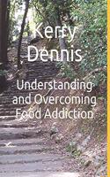 Understanding and Overcoming Food Addiction