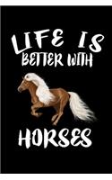 Life Is Better With Horses: Animal Nature Collection