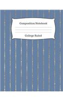 Composition Notebook College Ruled