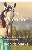 Mail Order Valentine: An anthology of Frontier & Amish Romance