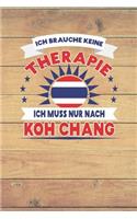 Ich Brauche Keine Therapie Ich Muss Nur Nach Koh Chang: Kariertes Notizbuch Mit 120 Seiten Zum Selberschreiben Und Gestalten - Ebenfalls Eine Lustige Und Tolle Geschenkidee