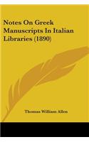 Notes On Greek Manuscripts In Italian Libraries (1890)
