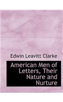 American Men of Letters, Their Nature and Nurture