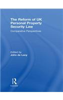 The Reform of UK Personal Property Security Law