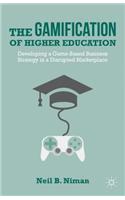 Gamification of Higher Education: Developing a Game-Based Business Strategy in a Disrupted Marketplace