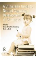 Clinician's Guide to Normal Cognitive Development in Childhood