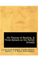 His Thomas of Reading, & Three Ballads on the Panish Armada