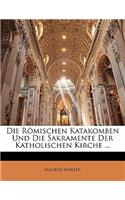 Römischen Katakomben Und Die Sakramente Der Katholischen Kirche ...