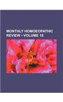 Monthly Homoeopathic Review (Volume 18): (English)