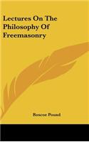 Lectures on the Philosophy of Freemasonry