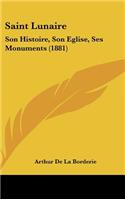 Saint Lunaire: Son Histoire, Son Eglise, Ses Monuments (1881)