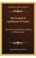 Gospel of Apollonius of Tyana: His Life and Deeds According to Philostratos