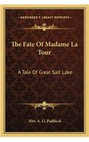 Fate of Madame La Tour