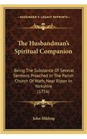 Husbandman's Spiritual Companion the Husbandman's Spiritual Companion