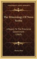 The Mineralogy of Nova Scotia