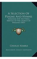 A Selection Of Psalms And Hymns