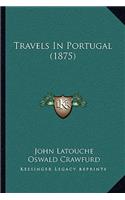 Travels in Portugal (1875)