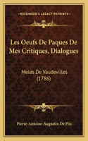 Les Oeufs De Paques De Mes Critiques, Dialogues
