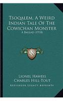 Tsoqalem, A Weird Indian Tale Of The Cowichan Monster