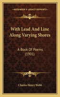 With Lead And Line Along Varying Shores