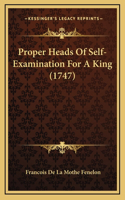 Proper Heads Of Self-Examination For A King (1747)