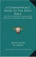 Commonplace Book To The Holy Bible